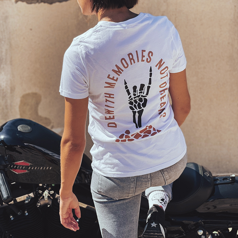 DIE WITH MEMORIES NOT DREAMS T-shirt