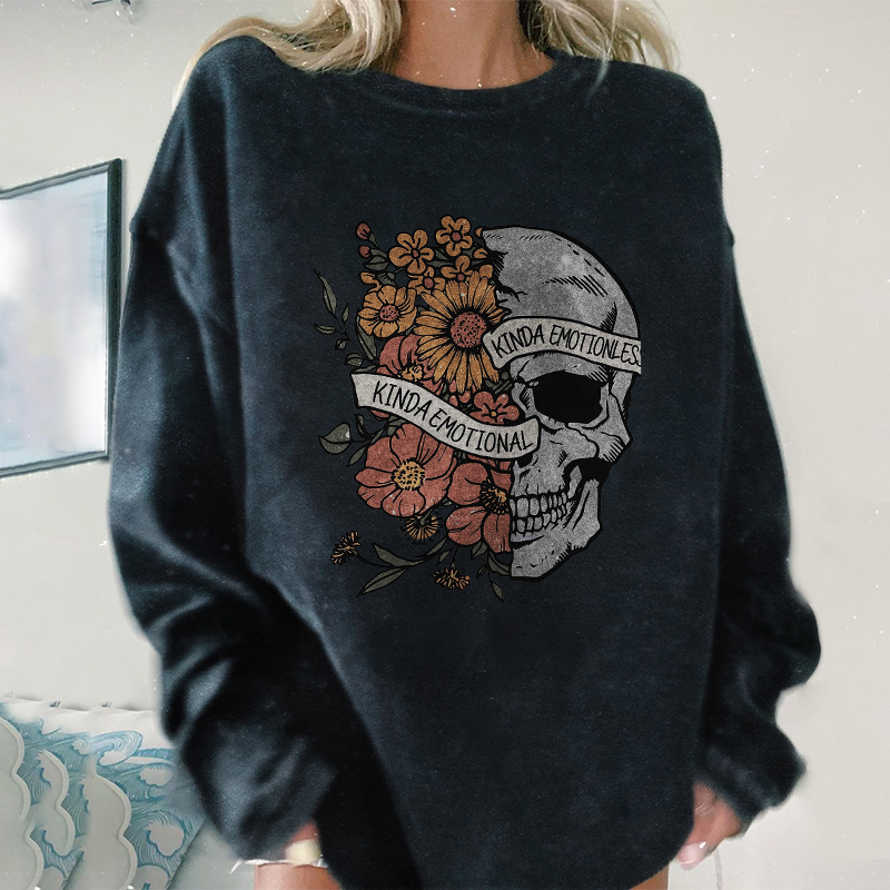 Kinda Emotional Kinda Emotionles Skull Sweatshirt