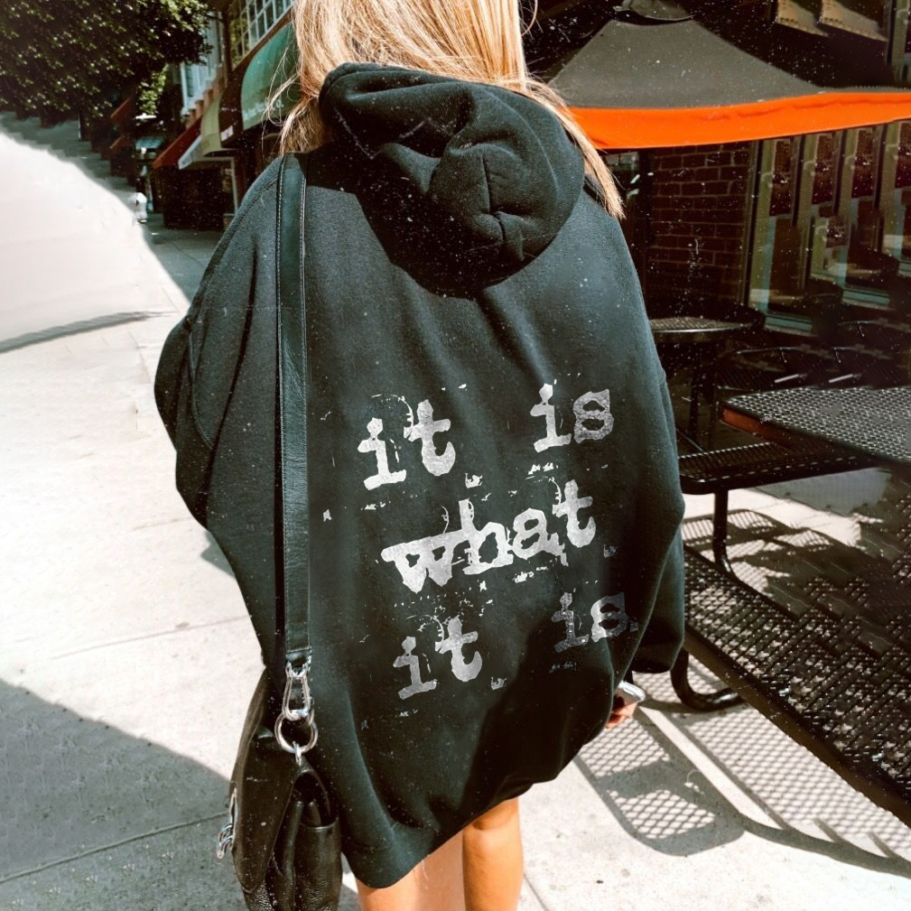 It Is What It Is Letters Printing Black Hoodie