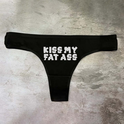 Kiss My Fat Ass Printed Sexy Panties