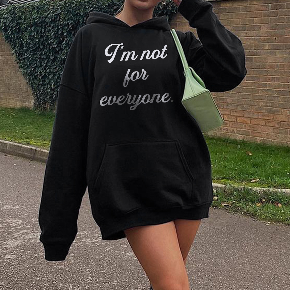 I’M Not For Everyone Hoodie