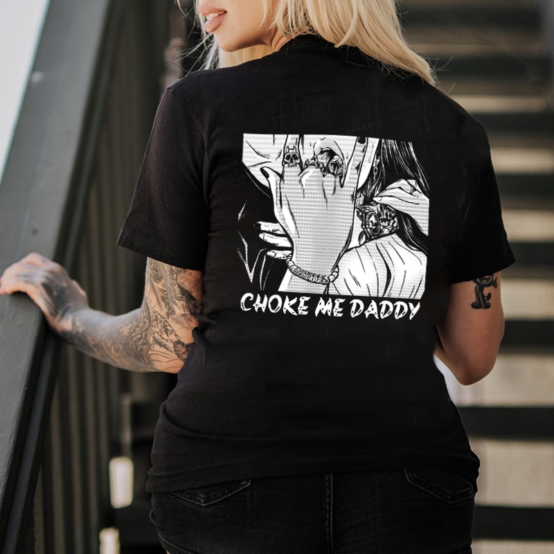 Choke Me Daddy Printed Women's T-shirt