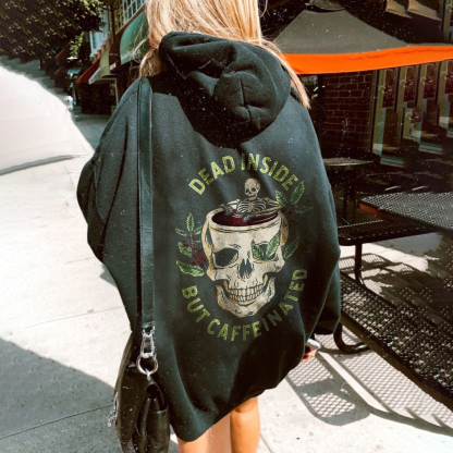 Dead Inside But Caffeinated Hoodie
