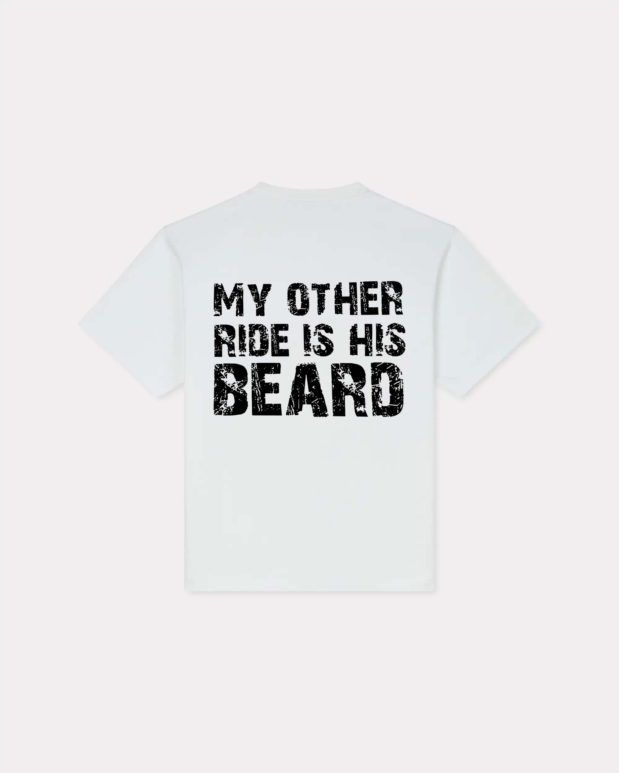 My Other Ride is His Beard T-shirt