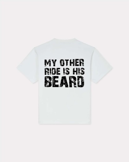 My Other Ride is His Beard T-shirt