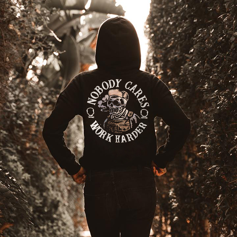 Ladies Casual Nobody Cares Work Harder Print Hoodie