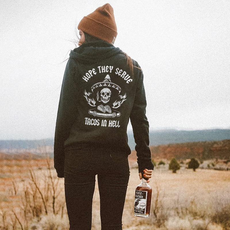 Hope They Servs Tacos In Hell Printed Casual Ladies Hoodie