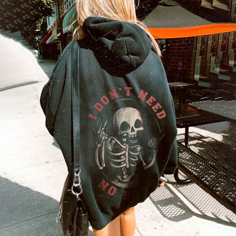 I don't need skeleton printed oversized designer hoodie