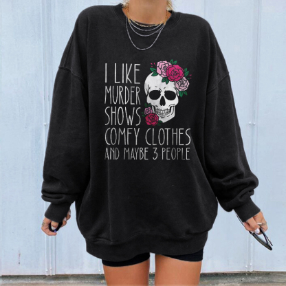 I Like Murder Show Sweatshirt