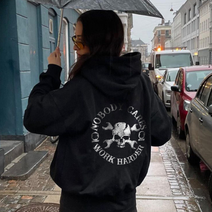 Nobody Cares Work Harder Hoodie
