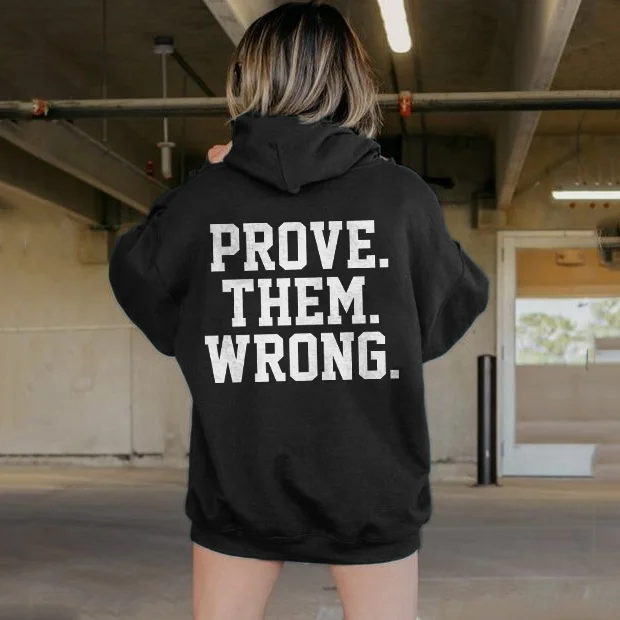 Prove Them Wrong Hoodie