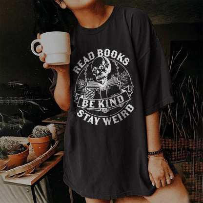 Read Books Be Kind Stay Weird T-shirt