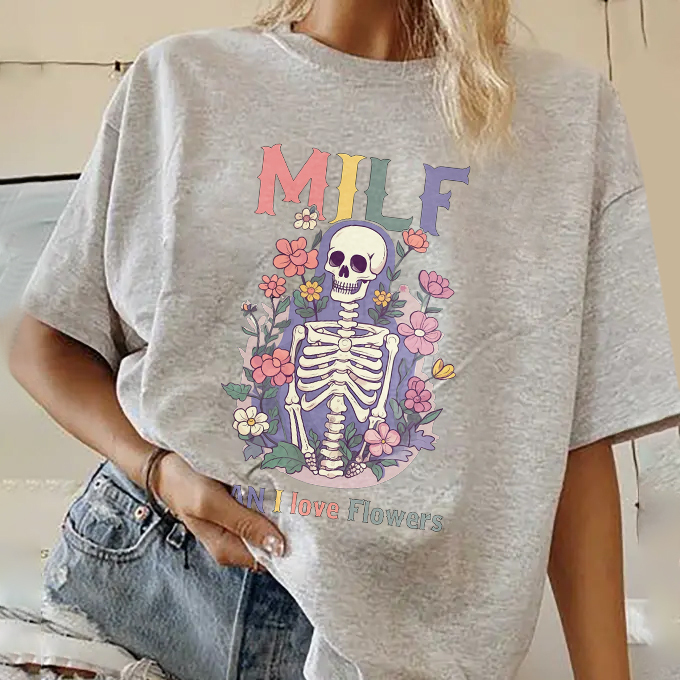 Milf Man I Love Flowers T-shirt
