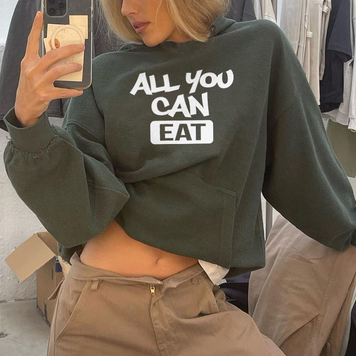 All You Can Eat Hoodie