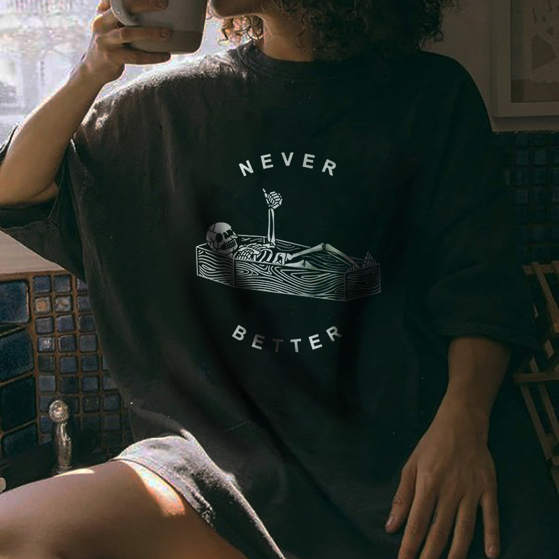 Never Better Skull T-shirt