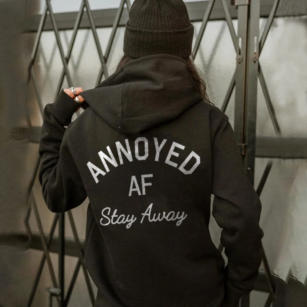 Annoyed AF Stay Away Hoodie