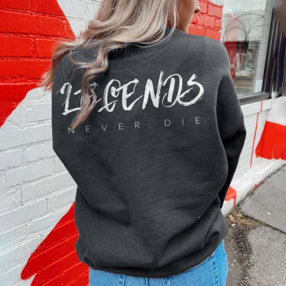 Legends Never Die Sweatshirt
