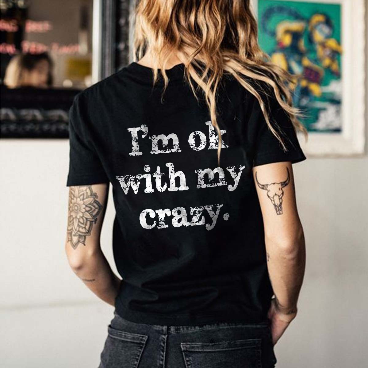 I'm Ok With My Crazy T-shirt