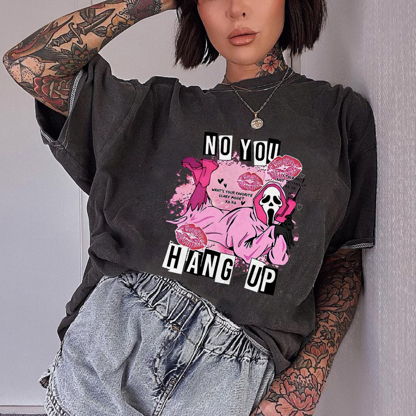 No You Hang Up T-shirt