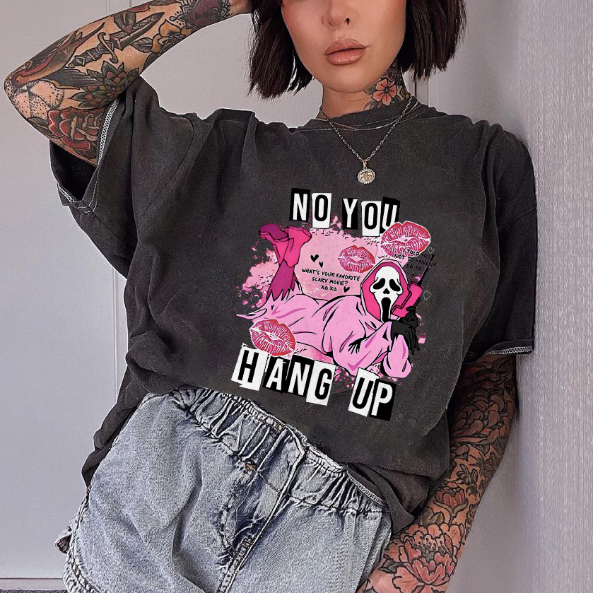 No You Hang Up T-shirt