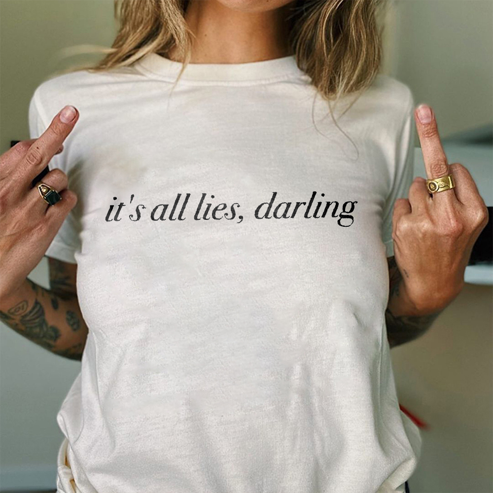 It's All Lies, Darling T-shirt