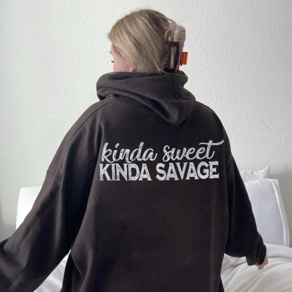Kinda Sweet Kinda Savage Hoodie