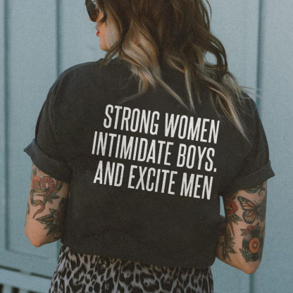 Strong Women Intimidate Boys. T-shirt