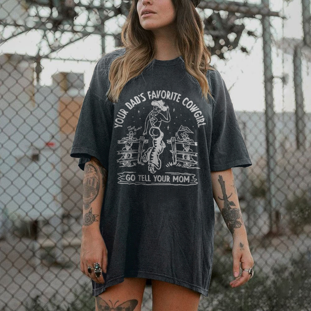Your Dad's Favorite Cowgirl T-shirt
