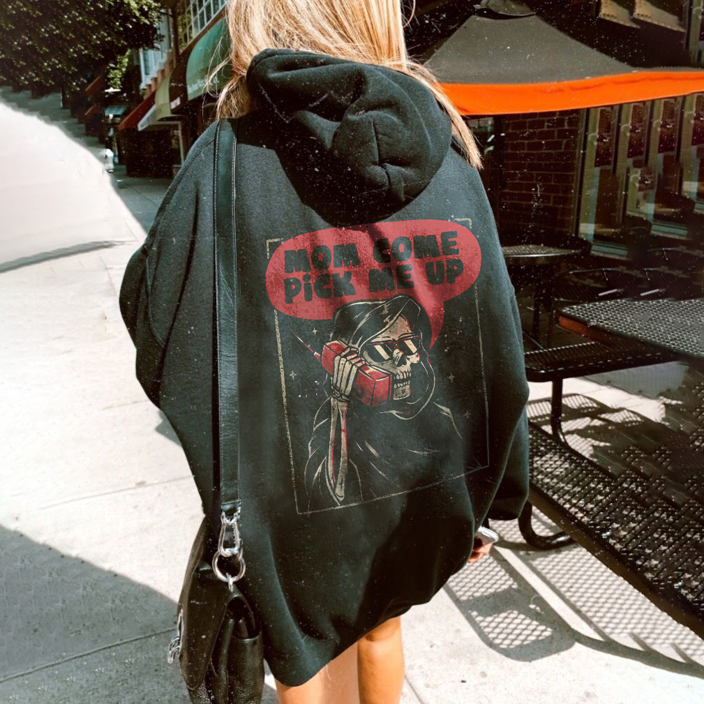 Mom Come Pick Me Up Hoodie