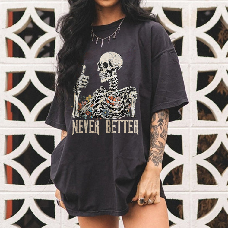Never Better Skull T-shirt