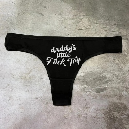 Daddy's Little Fuck Toy Printed Sexy Panties