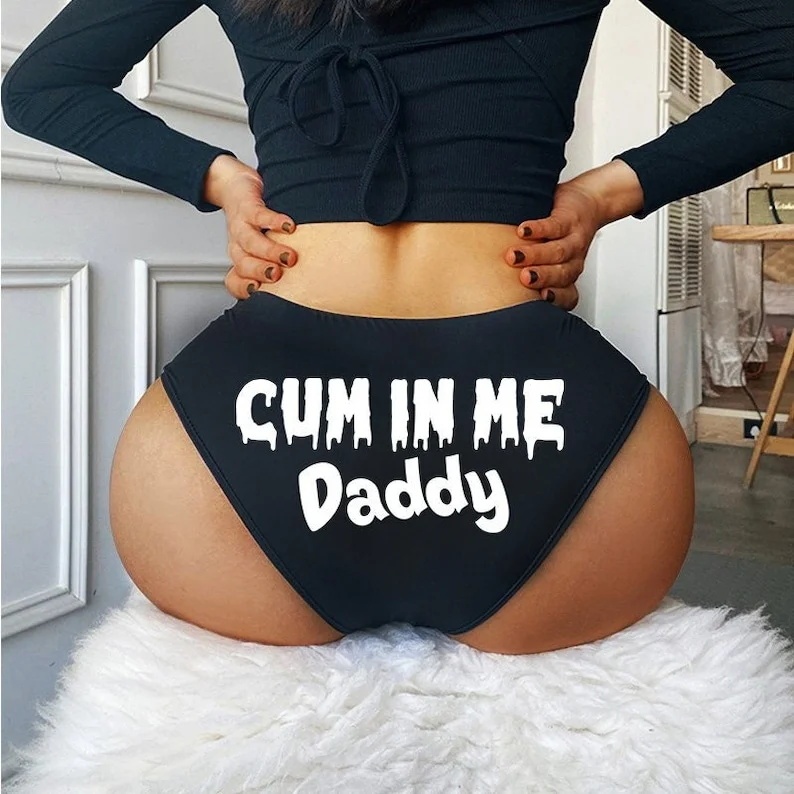 Cum In Me Daddy Printed Sexy Panties