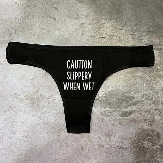 Caution Slippery When Wet Printed Sexy Panties