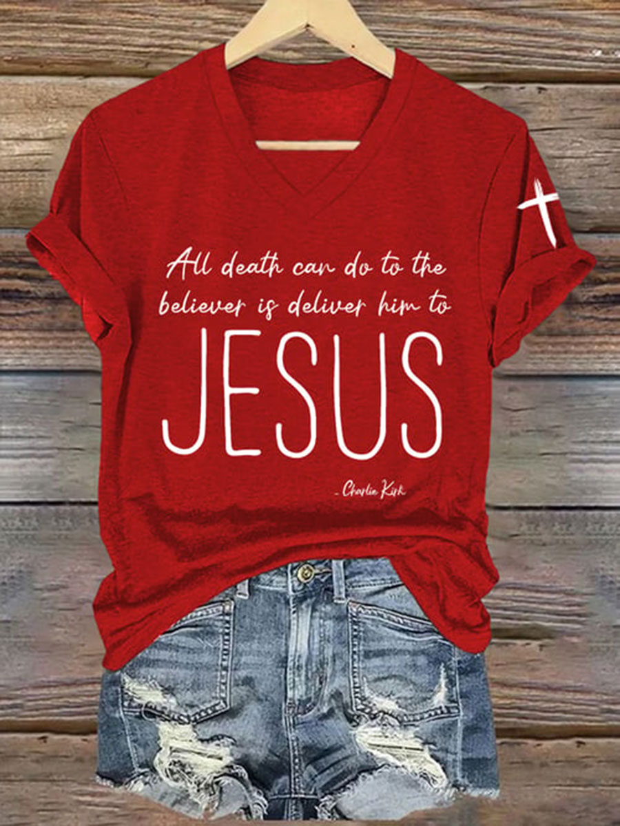 Women's All Death Can Do To The Believer Is Deliver Him To Jesus Printed Casual T-shirt-America250