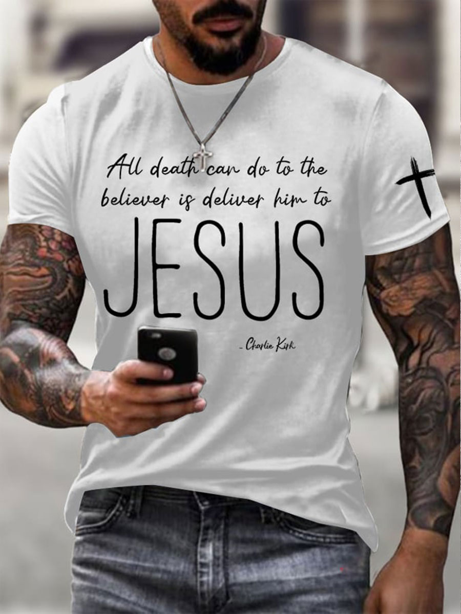 Men's All Death Can Do To The Believer Is Deliver Him To Jesus Printed Casual T-shirt-America250