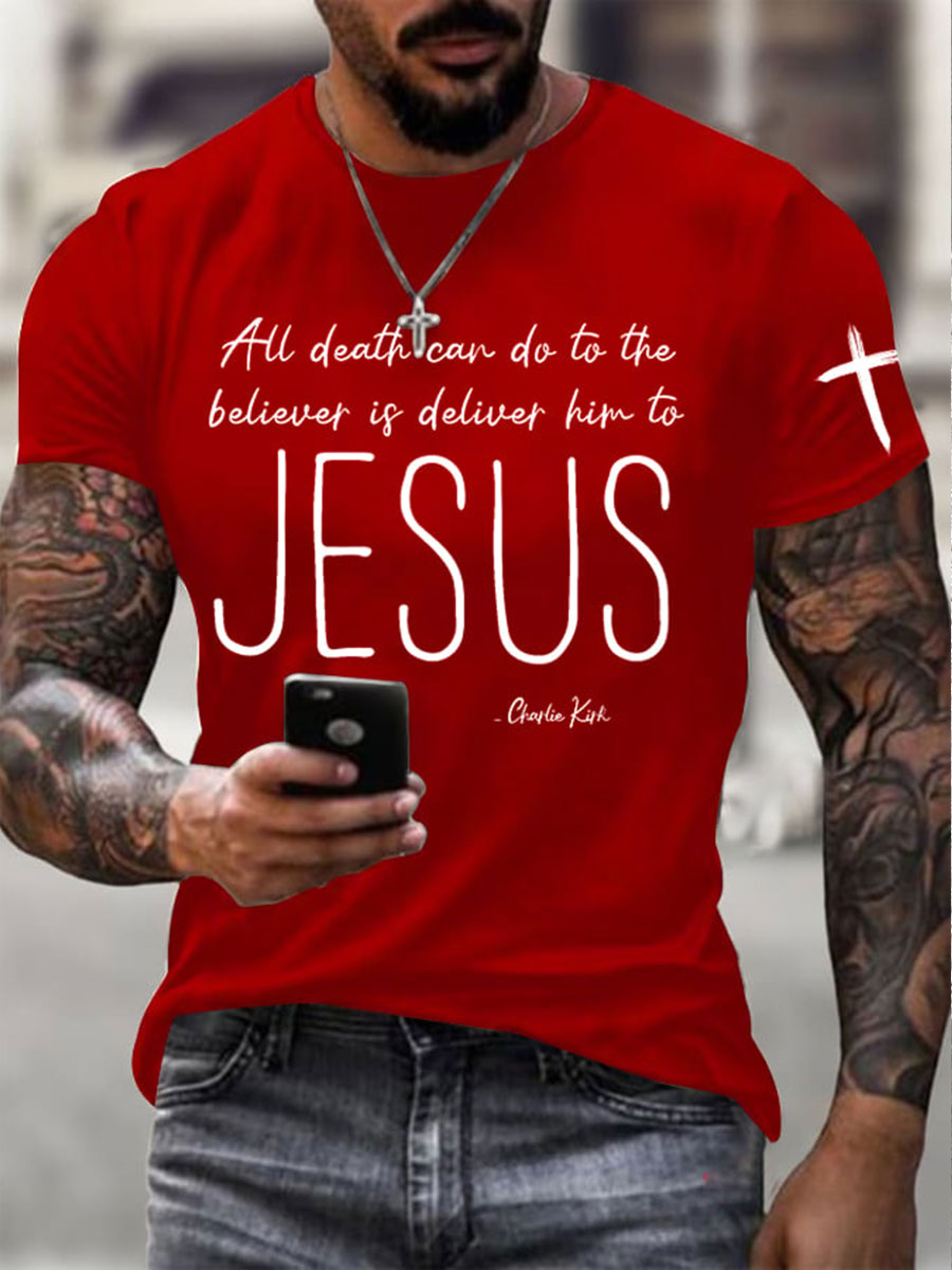 Men's All Death Can Do To The Believer Is Deliver Him To Jesus Printed Casual T-shirt-America250