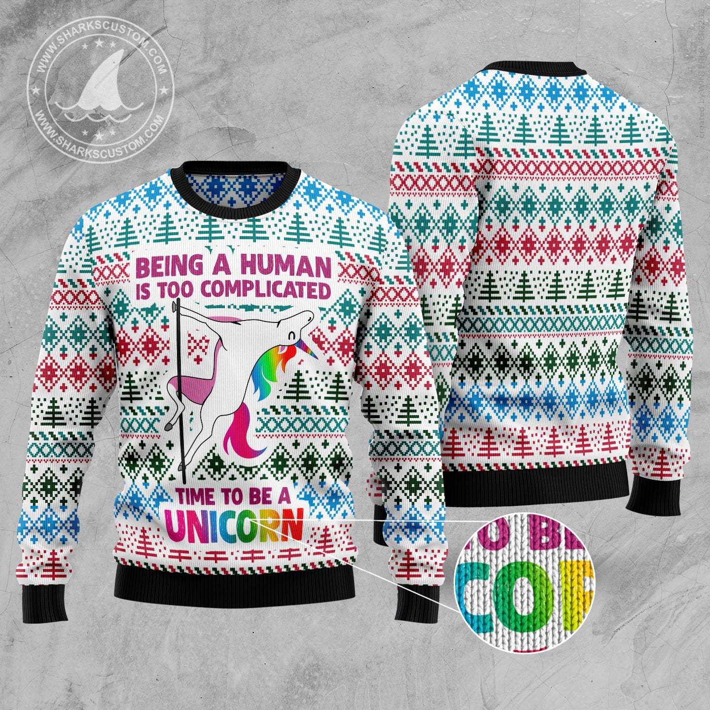 Be A Unicorn – Ugly Christmas Sweatshirt
