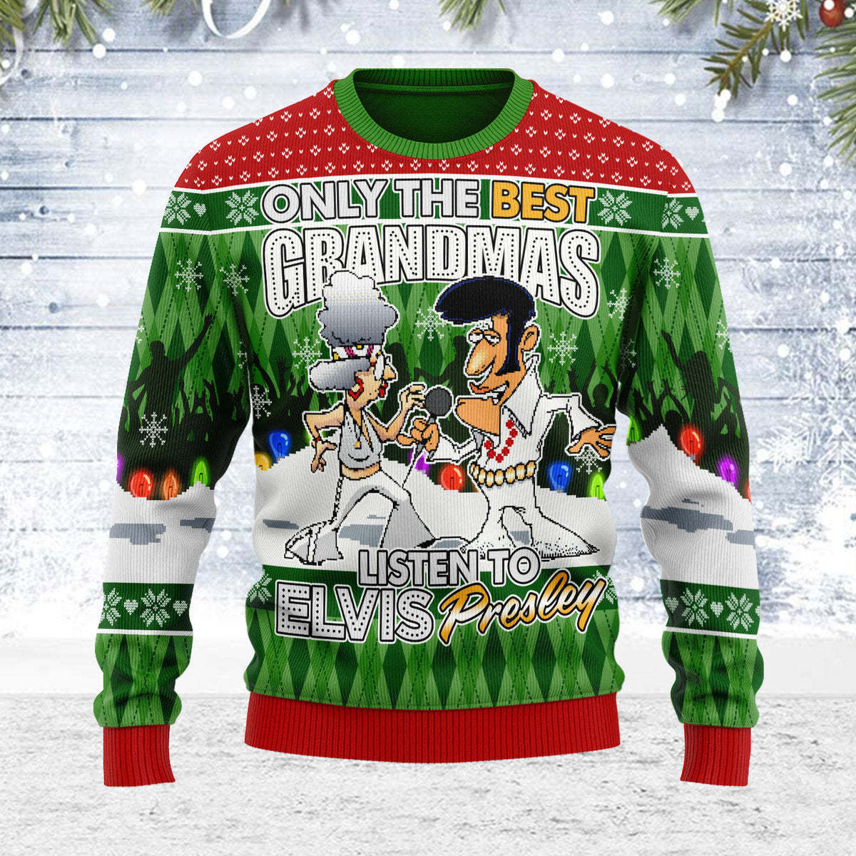Only the Best Grandmas Listen to Elvis Presley Christmas Ugly Sweatshi