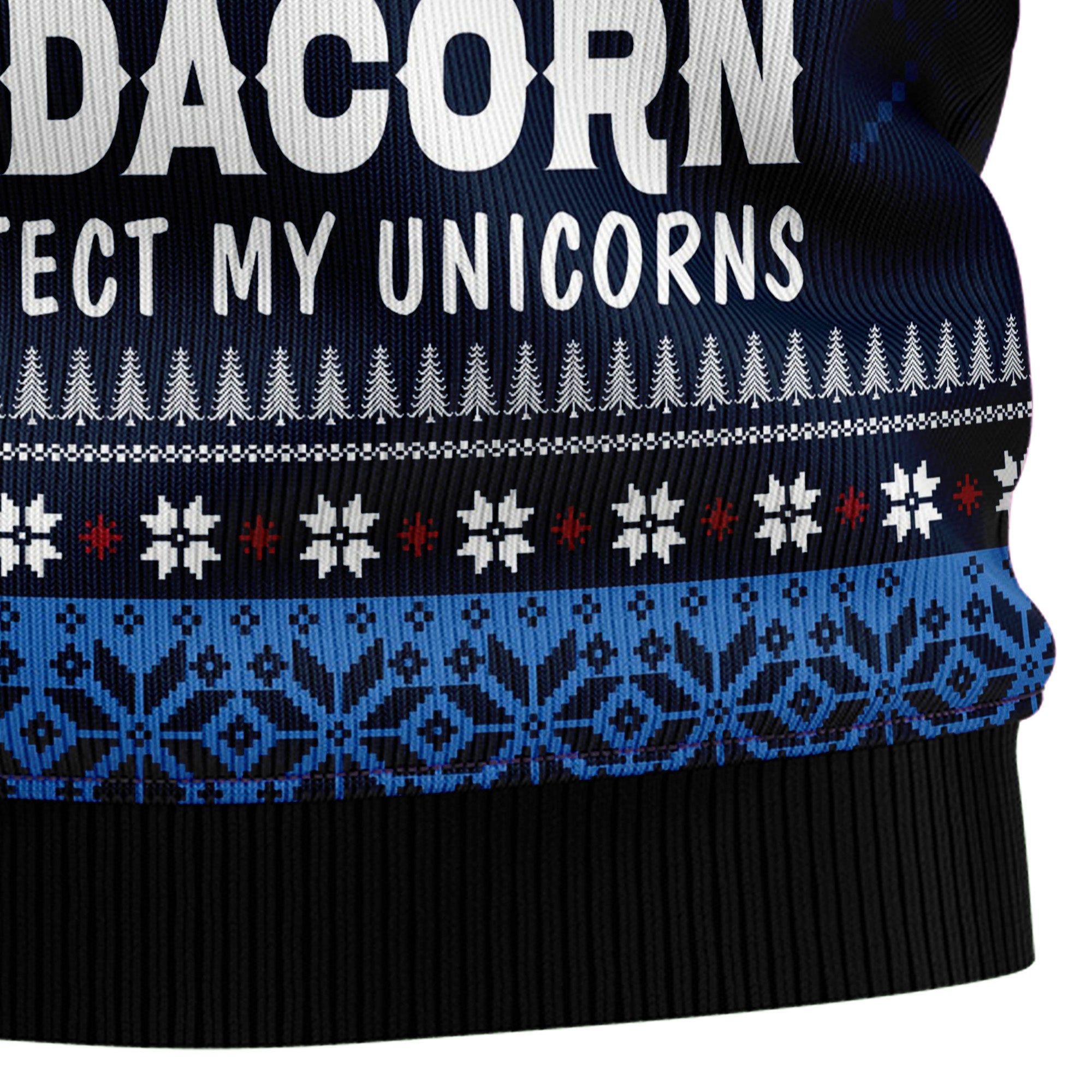 Dadacorn Protector Of My Unicorns – Ugly Christmas Sweatshirt