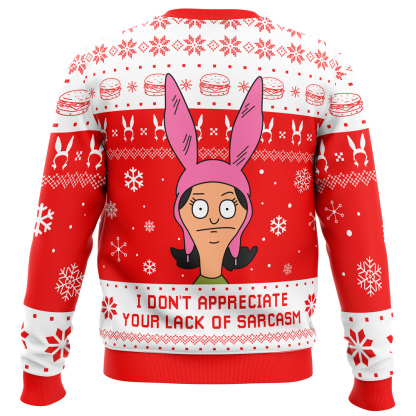 I Dont Appreciate Your Lack of Sarcasm Bob s Burgers Ugly Christmas Sweater