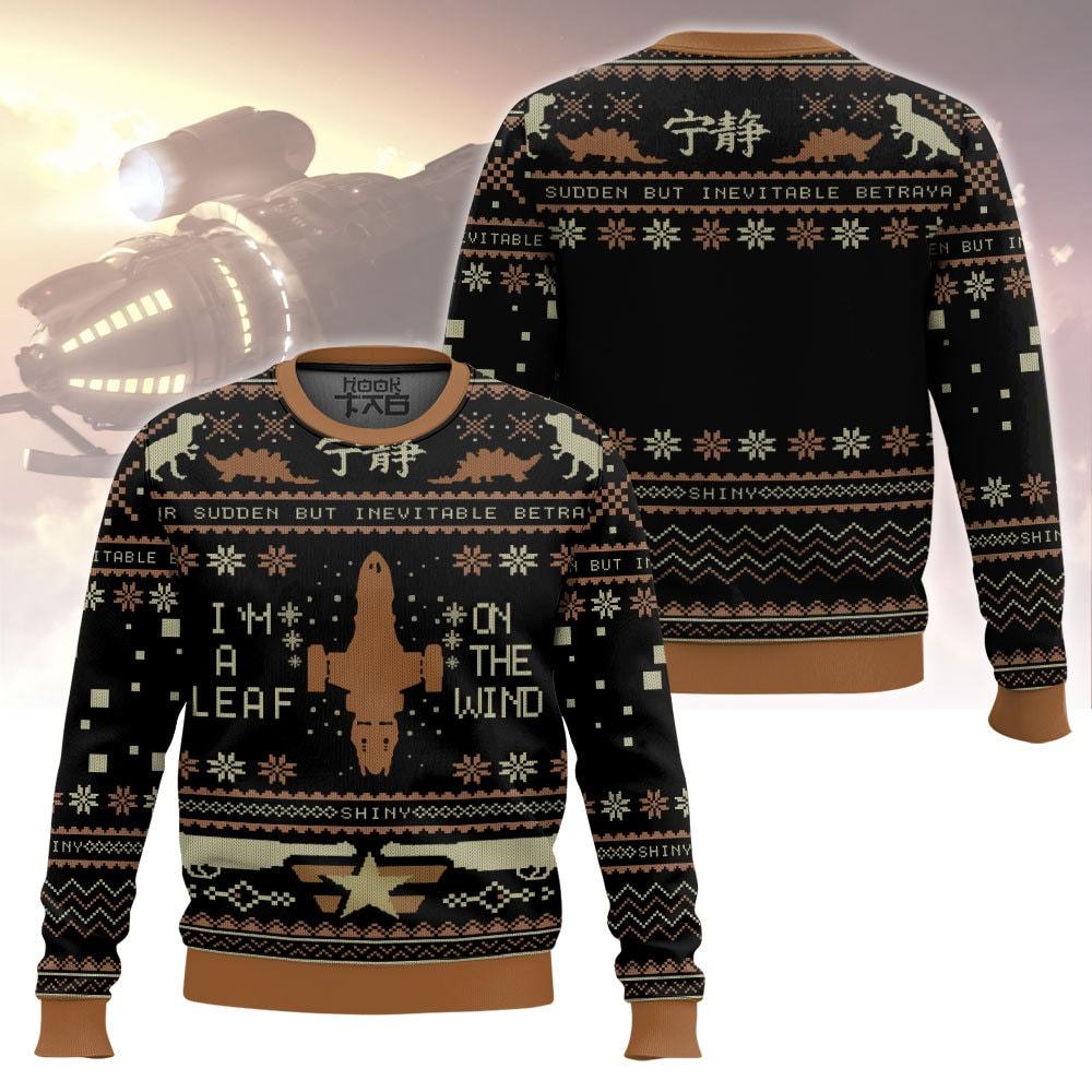 I m A Leaf On The Wind Serenity Firefly Ugly Sweater