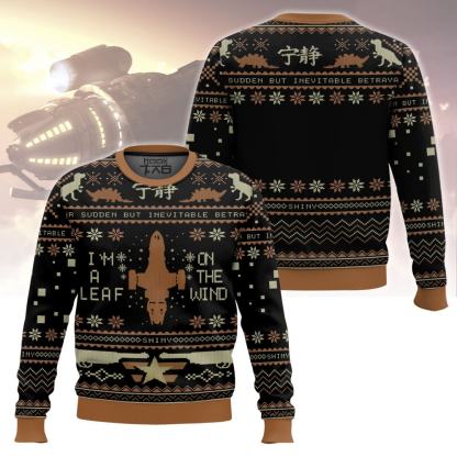 I m A Leaf On The Wind Serenity Firefly Ugly Sweater