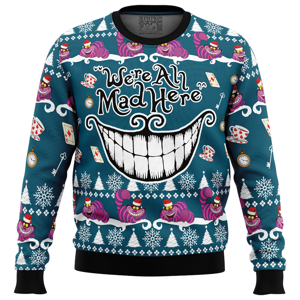 We re All Mad Here Alice in Wonderland Ugly Christmas Sweater