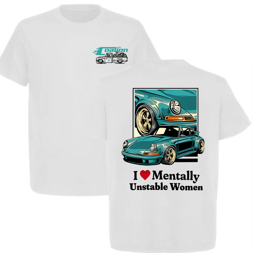I Love Mentally Unstable Women T-Shirt