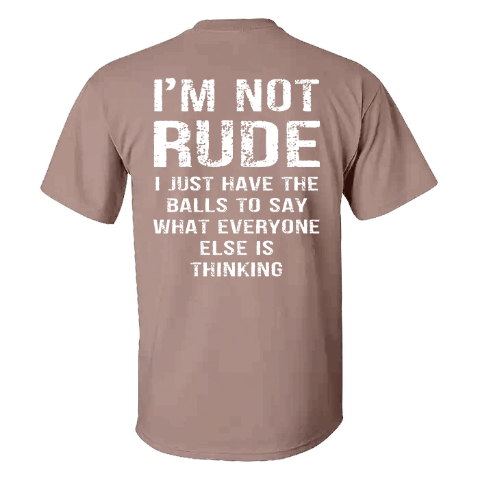 I'm Not Rude T-shirt
