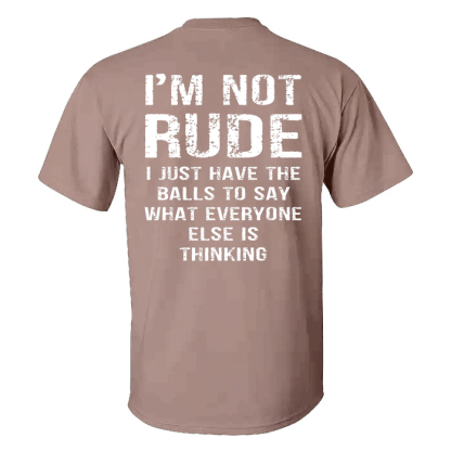 I'm Not Rude T-shirt