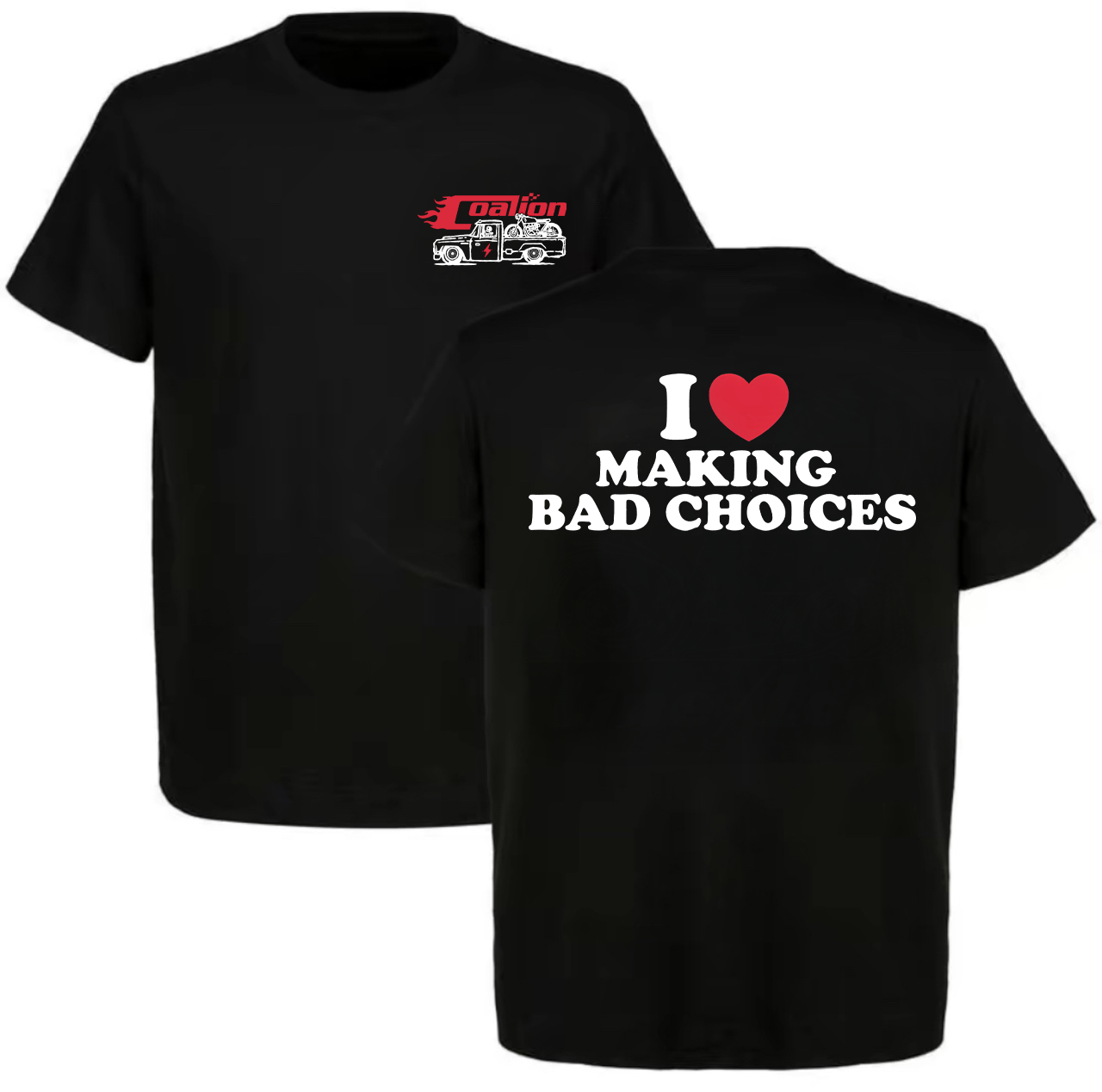 I Love Making Bad Choices T-shirt
