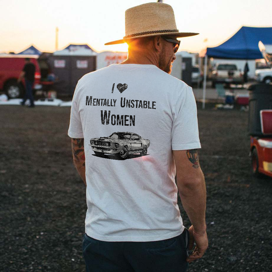 I Love Mentally Unstable Women T-Shirt