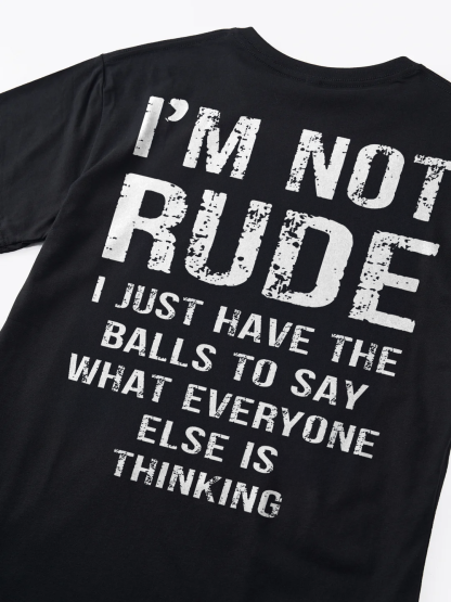 I'm Not Rude T-shirt