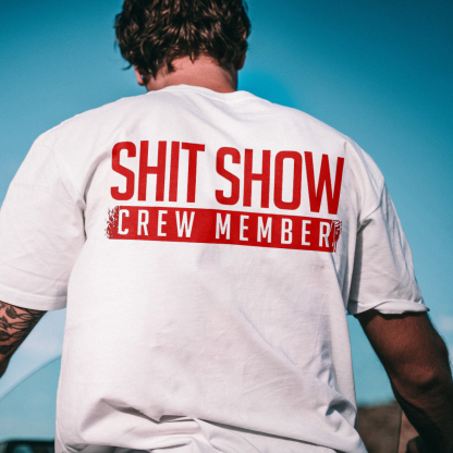 S**t Show Crew Member T-shirt